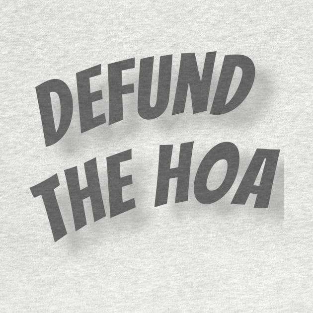 Defund the HOA by martydub